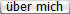 �ber mich